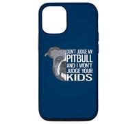 Custodia per iPhone 12/12 Pro Non giudicare il mio Pitbull e non giudicherò i tuoi figli