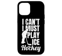 Custodia per iPhone 12/12 Pro Non posso, devo giocare a hockey su ghiaccio