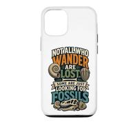 Custodia per iPhone 12/12 Pro Not All Who Wander Are Lost Some Just Looking For Fossils