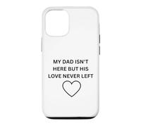 Custodia per iPhone 12/12 Pro Papà non è qui ma il suo amore non ha mai lasciato l"usura commemorativa