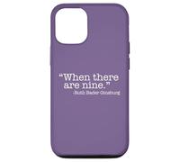 Custodia per iPhone 12/12 Pro QUANDO CI SONO NOVE Ruth Bader Ginsburg Citazione Meme
