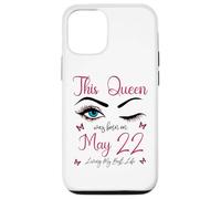 Custodia per iPhone 12/12 Pro Questa regina è nata a maggio 22 Living My Best Life Queen