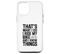 Custodia per iPhone 12/12 Pro Questo è quello che faccio Guido la mia bici e so cose
