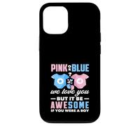 Custodia per iPhone 12/12 Pro Rosa o blu We Love You Awesome If You Were A Boy Funny