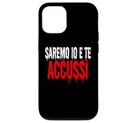 Custodia per iPhone 12/12 Pro SAREMO IO E TE ACCUSSÌ Horror Divertente