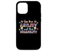 Custodia per iPhone 12/12 Pro See the Ability Not The Disability Funny Autism Awareness
