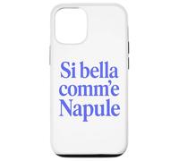 Custodia per iPhone 12/12 Pro SI BELLA COMM'E NAPULE (SEI BELLA COME NAPOLI)
