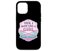 Custodia per iPhone 12/12 Pro Sì, Row Like A Girl Want Some Lessons Funny Rowing Crew