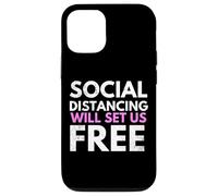 Custodia per iPhone 12/12 Pro Social Distancing Will Set Us Free