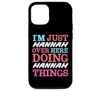 Custodia per iPhone 12/12 Pro Sono solo Hannah qui a fare il nome di Hannah Things