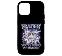 Custodia per iPhone 12/12 Pro “THAT’S IT YOU’RE GOING IN THE SOUP” Gatto Divertente