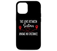 Custodia per iPhone 12/12 Pro The Love Between Sisters Knows No Distance Big Sister Bestie