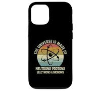 Custodia per iPhone 12/12 Pro The Universe Is Made Of Protons Neutrons Electron and Morons