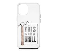 Custodia per iPhone 12/12 Pro This Is Not A Drill Funny Hammer Construction Citazione