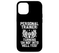 Custodia per iPhone 12/12 Pro Trasformare Oh No in un inferno Sì Personal Trainer