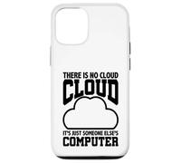 Custodia per iPhone 12/12 Pro Umorismo di programmazione Non esiste un cloud Computer di qualcun altro