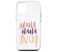 Custodia per iPhone 12/12 Pro Umorismo sarcastico HaHa HaHa No! Sarcasmo