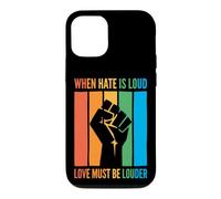 Custodia per iPhone 12/12 Pro When Hate Is Loud Love Must Be Louder