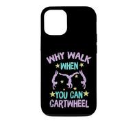 Custodia per iPhone 12/12 Pro Why Walk When You Can Cartwheel Gymnastics Gymnast Girl Boy