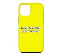 Custodia per iPhone 12/12 Pro Wow Puoi davvero ballare | Danza Danzatrice