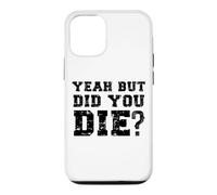 Custodia per iPhone 12/12 Pro Yeah But Did You Die? Divertente Personal Trainer Running Dicendo