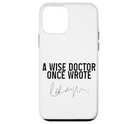 Custodia per iPhone 12 mini A Wise Doctor Once Wrote.