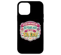 Custodia per iPhone 12 mini After God Made Me 50 Years Ago Said Tada 50th Birthday Girl