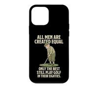 Custodia per iPhone 12 mini All Men Are Created Equal Only The Best Still Play Golf