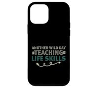 Custodia per iPhone 12 mini Another Wild Day Teaching Life Skills Classroom Educator Fun