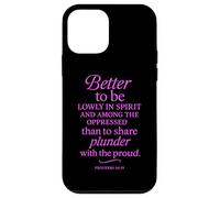 Custodia per iPhone 12 mini Better To Be Lowly In Spirit Proverbs 16:19 Versetto della Bibbia Pregare