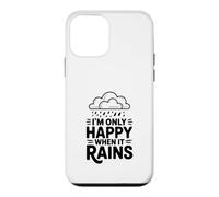 Custodia per iPhone 12 mini Citazione I'm Only Happy When It Rains