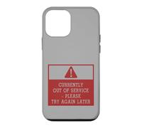 Custodia per iPhone 12 mini Currently Out of Service Please Try Again Later Funny Sign