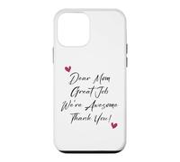 Custodia per iPhone 12 mini Dear Mom Great Job We're Awesome Thank You Festa della mamma