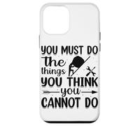 Custodia per iPhone 12 mini Devi fare le cose che pensi di non poter fare