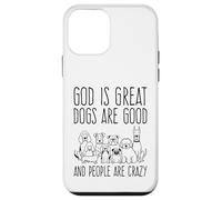 Custodia per iPhone 12 mini Dio è grande, i cani sono bravi e le persone sono pazze amanti dei cani