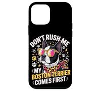 Custodia per iPhone 12 mini Don't Rush Me My Boston Terrier Comes First Quote
