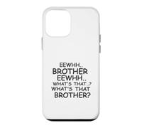 Custodia per iPhone 12 mini Ew.. Fratello Ew.. Cos'è quel fratello? - Meme divertente