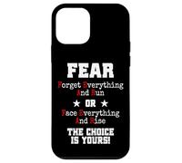 Custodia per iPhone 12 mini Fear Forget Everything And Run Or Face Rise Choice Is Yours