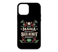 Custodia per iPhone 12 mini Funny All Mama Wants is a Silent Night Xmas Carol Womens