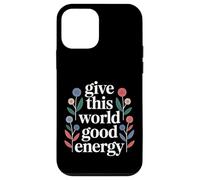 Custodia per iPhone 12 mini Give This World Good Energy Positivity Impact Influence -