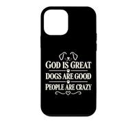 Custodia per iPhone 12 mini God Is Great Dogs Are Good People Are Crazy
