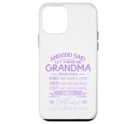 Custodia per iPhone 12 mini God Said Let There Be Grandma A Heart That's Made Of Gold