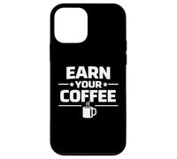 Custodia per iPhone 12 mini Guadagna il tuo caffè Disciplina del lavoro Morning Mindset