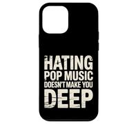Custodia per iPhone 12 mini Hating Pop Music Doesn't Make You Deep -