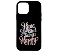 Custodia per iPhone 12 mini Have You Tried Being Happy Vibrazioni di spinta positive -