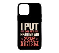 Custodia per iPhone 12 mini Ho indossato il mio apparecchio acustico per questa divertente consapevolezza dei sordi