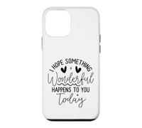 Custodia per iPhone 12 mini Hope Something Wonderful Happens Today Citazione