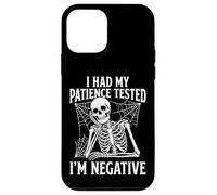 Custodia per iPhone 12 mini I Had My Patience Tested I'm Negative Sarcastica