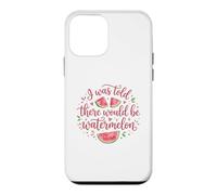 Custodia per iPhone 12 mini I Was Told There Would Be Watermelon Funny Watermelon