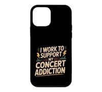 Custodia per iPhone 12 mini I Work To Support My Concert Addiction Fan della musica -